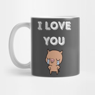 I LOVE YOU !!! Mug